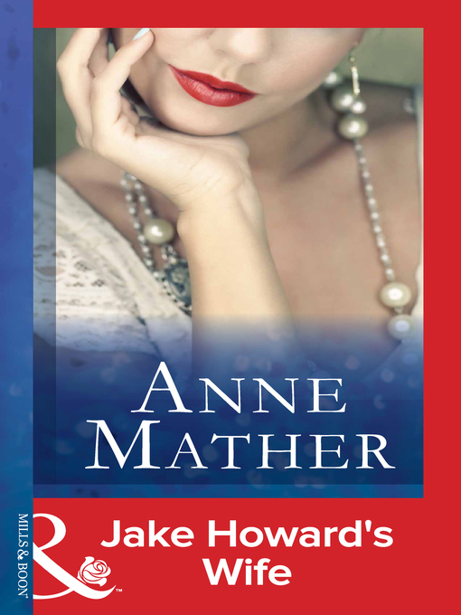Title details for Jake Howard's Wife by Anne Mather - Available